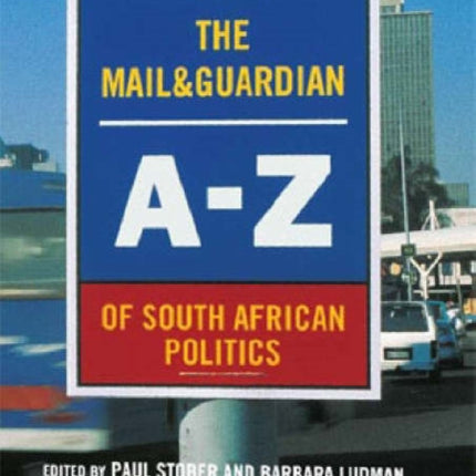 The Mail and Guardian AZ of South African Politics