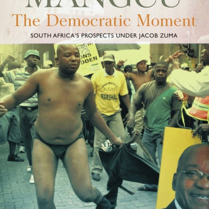 The democratic moment: South Africa's prospects under Jacob Zum