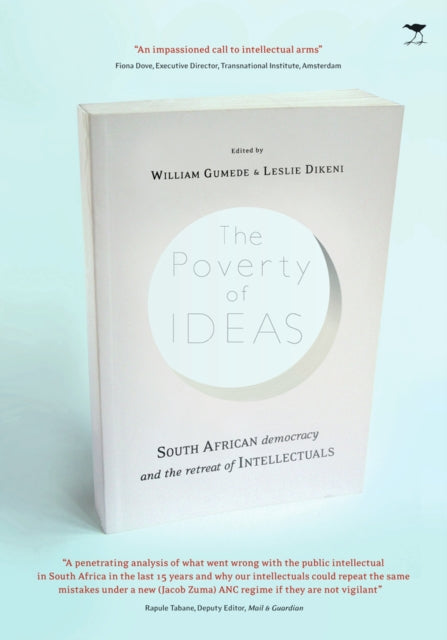 The poverty of ideas: South African democracy and the retreat of the intellectuals