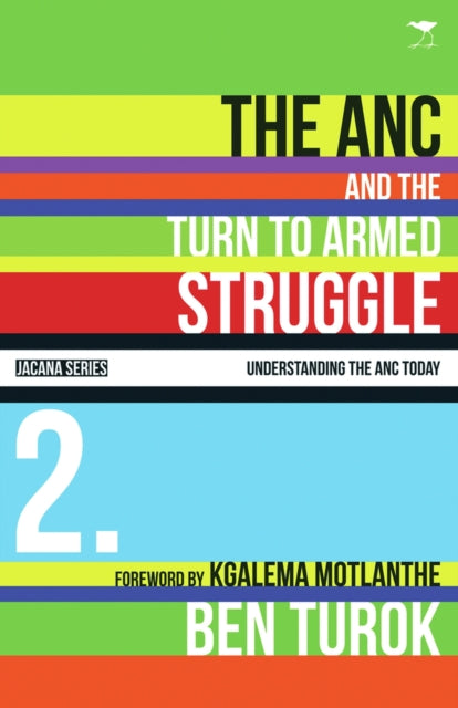 The ANC and the turn to armed struggle 1950-1970