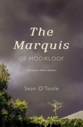 Marquis of Mooikloof and Other Stories