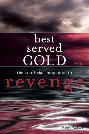 Best Served Cold: The Unofficial Companion to Revenge