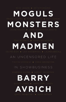 Moguls, Monsters, And Madmen: An Uncensored Life in Show Business