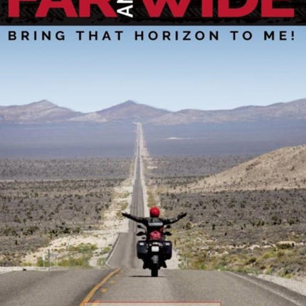 Far And Wide: Bring That Horizon to Me!