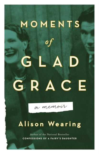 Moments Of Glad Grace: A Memoir