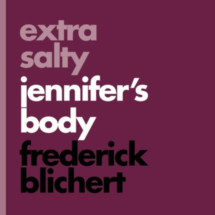 Extra Salty: Jennifer's Body: Pop Classics #11