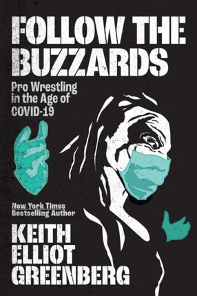 Follow The Buzzards: Pro Wrestling in the Age of COVID-19