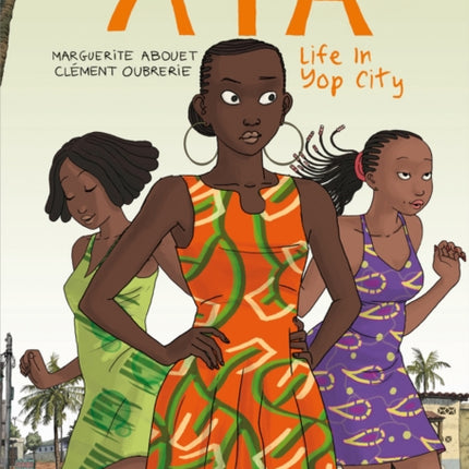 Aya: Life in Yop City: Book 1