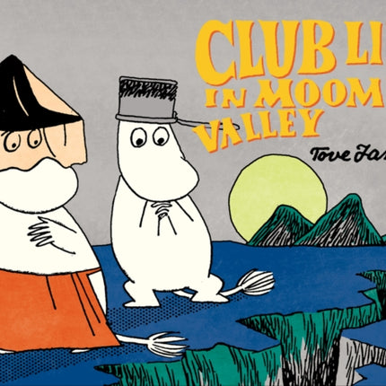 Club Life in Moomin Valley