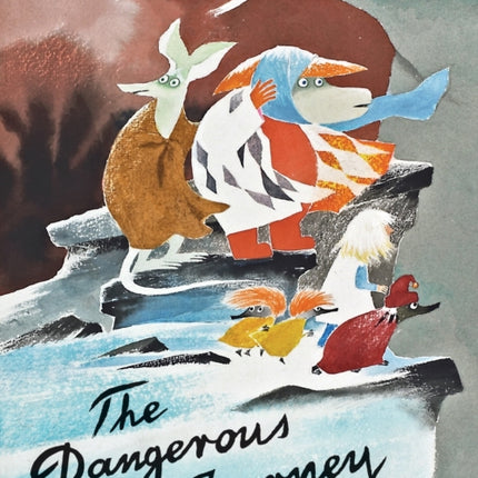 The Dangerous Journey: A Tale of Moomin Valley