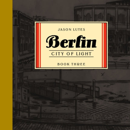 Berlin Book Three: City of Light