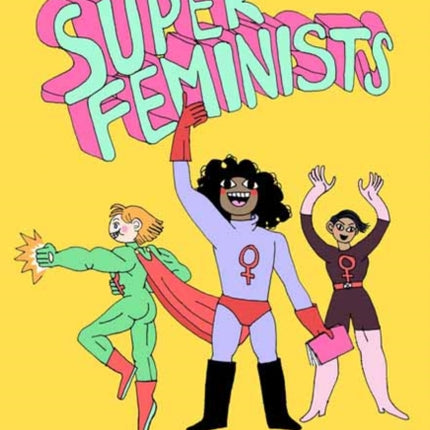 The League of Super Feminists