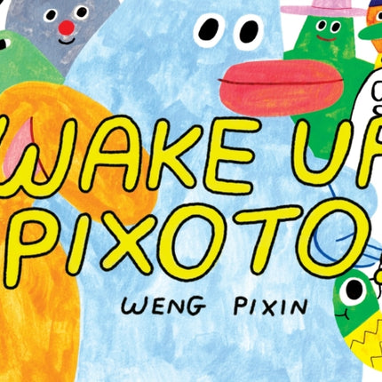 Wake Up Pixoto
