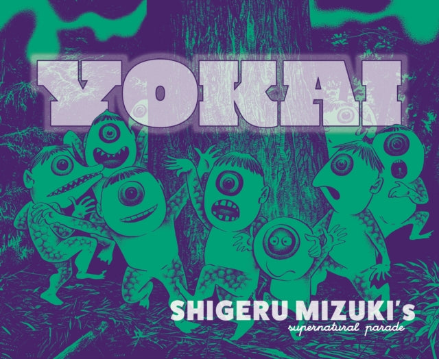 Yokai Shigeru Mizukis Paranormal Parade