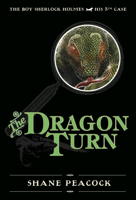 The Dragon Turn: The Boy Sherlock Holmes, His 5th Case