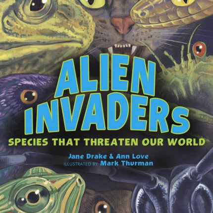 Alien Invaders: Species That Threaten Our World