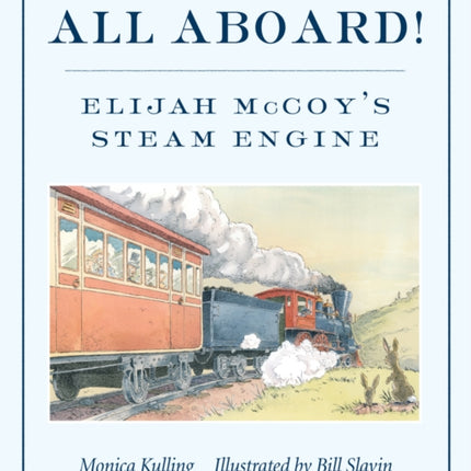 All Aboard!: Elijah McCoy's Steam Engine