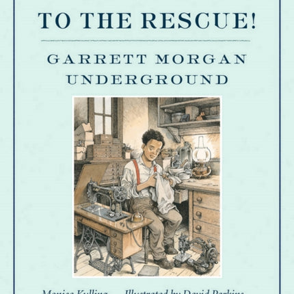 To The Rescue! Garrett Morgan Underground