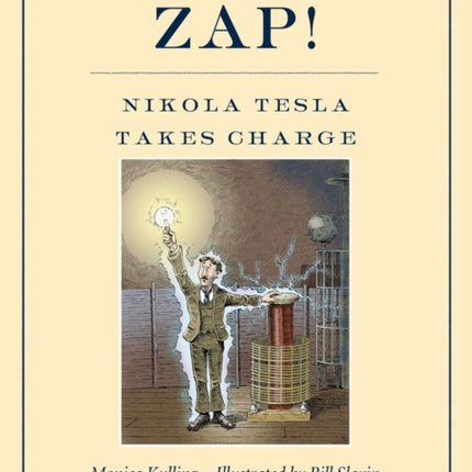 Zap! Nikola Tesla Takes Charge