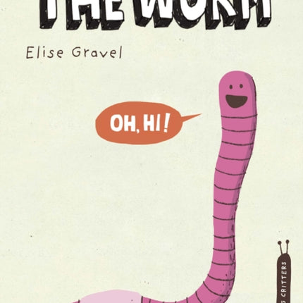 The Worm: The Disgusting Critters Series