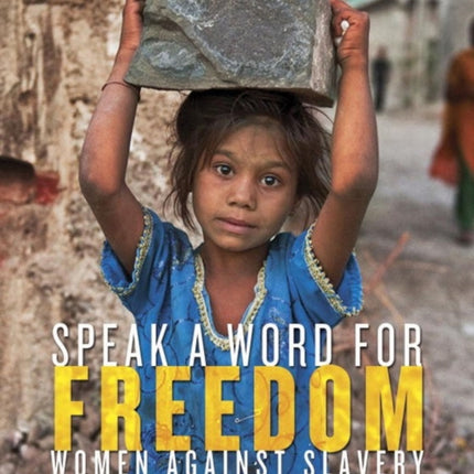 Speak A Word For Freedom: Women Against Slavery