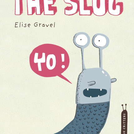 The Slug: The Disgusting Critters Series