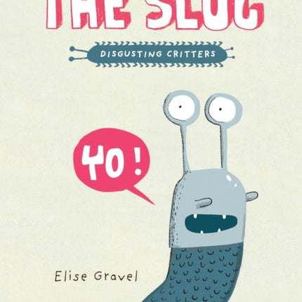 The Slug: The Disgusting Critters Series