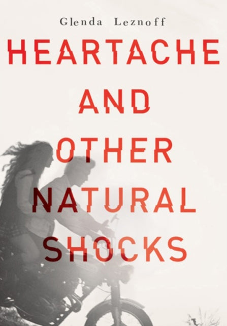 Heartache And Other Natural Shocks