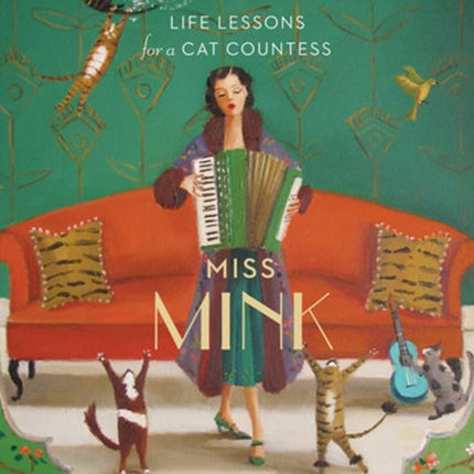 Miss Mink: Life Lessons for a Cat Countess