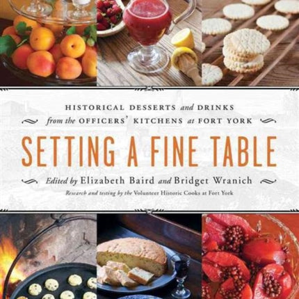 Setting a Fine Table Historical Desserts and