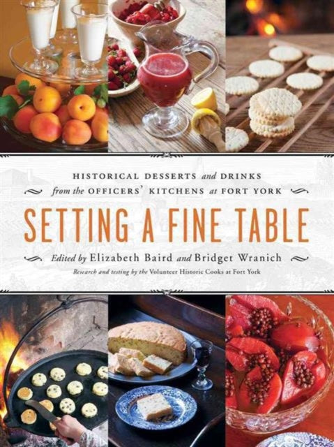 Setting a Fine Table Historical Desserts and
