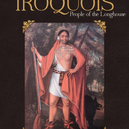 Iroquois: People of the Longhouse