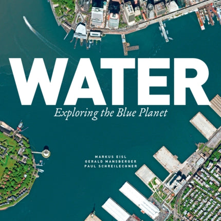 Water: Exploring the Blue Planet