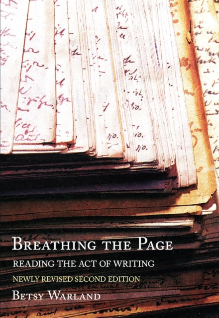 Breathing the Page: Reading the Act of Writing