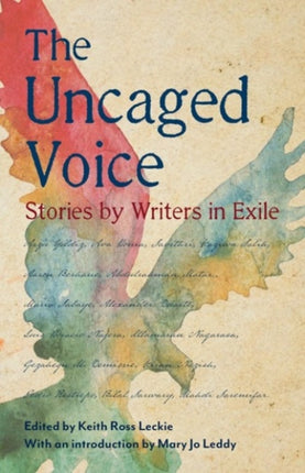 The Uncaged Voice: Stories by Writers in Exile