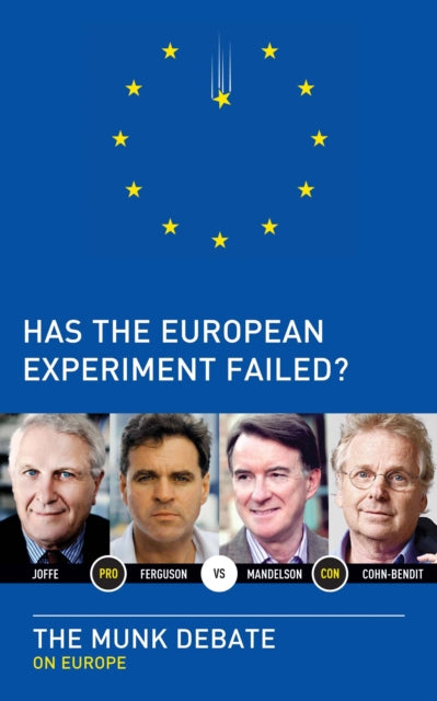 Has the European Experiment Failed?: The Munk Debate on Europe