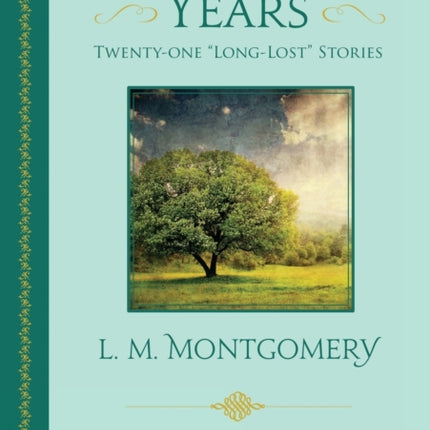 After Many Years: Twenty-One  Long-Lost  Stories by L. M. Montgomery