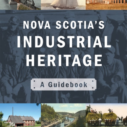 Nova Scotias Industrial Heritage