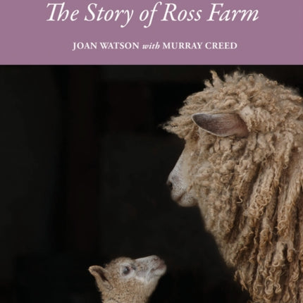 The Accidental Farmer: The Story of Ross Farm