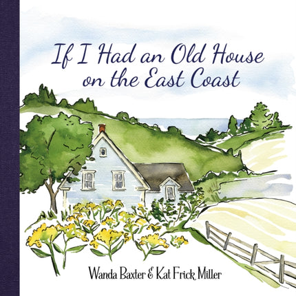 If I Had an Old House on the East Coast