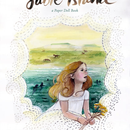 She Dreams of Sable Island: A Paper Doll Book