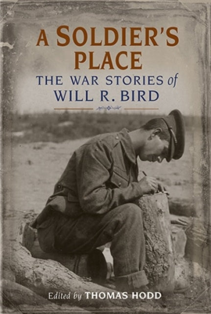 A Soldier's Place: The War Stories of Will R.