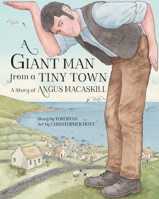 A Giant Man from a Tiny Town: A Story of Angus