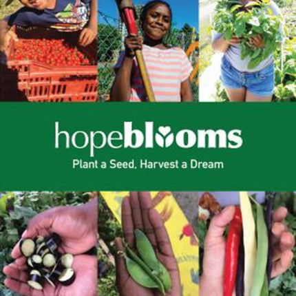 Hope Blooms: Plant a Seed, Harvest a Dream