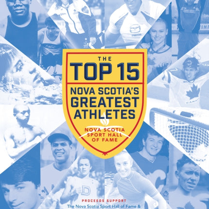 The Top 15: Nova Scotia's Greatest Athletes