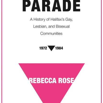 Before the Parade: A History of Halifax's Gay,