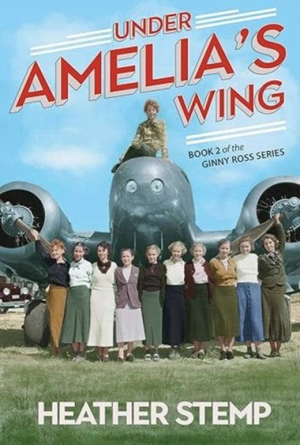 Under Amelia's Wing: Book 2 of the Ginny Ross
