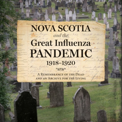 Nova Scotia and the Great Influenza Pandemic,