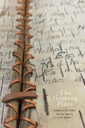 The Homing Place: Indigenous and Settler Literary