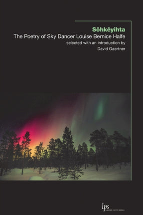 Sôhkêyihta: The Poetry of Sky Dancer Louise
